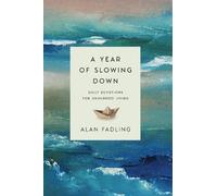 Alan Fadling A Year of Slowing Down - Daily Devotions for Unh (Copertina rigida)