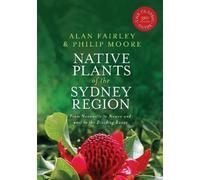 Alan Fairley Philip Moore Native Plants of the Sydney Region (Tascabile)