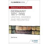 Alan Farmer My Revision Notes: Edexcel A-level History: Germany, 187 (Tascabile)