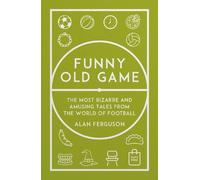 Alan Ferguson Funny Old Game (Copertina rigida)