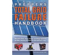 Alan Fiebig Arlene Fiebig Prepper's Total Grid Failure Handbook (Tascabile)