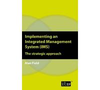 Alan Field Implementing an Integrated Management System (IMS) (Tascabile)