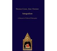 Alan Fimister Thomas Crean Integralism (Copertina rigida)