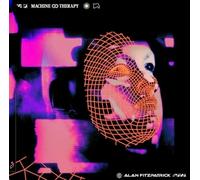 Alan Fitzpatrick Machine Therapy (Vinyl LP)