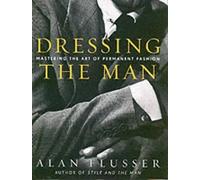 Alan Flusser Dressing the Man (Copertina rigida)