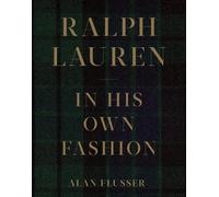 Alan Flusser Ralph Lauren: In His Own Fashion (Copertina rigida)