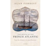 Alan Forrest The Death of the French Atlantic (Copertina rigida)