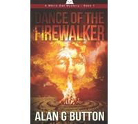 Alan G Button Dance of the Firewalker: White Owl Mystery: Book One: (Tascabile)