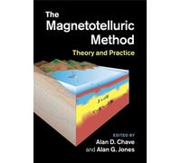 Alan G. Jones The Magnetotelluric Method (Tascabile)