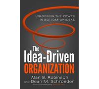 Alan G. Robinson The Idea-Driven Organization (Tascabile)