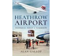 Alan Gallop Heathrow Airport (Copertina rigida)