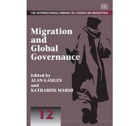 Alan Gamlen Migration and Global Governance (Copertina rigida)