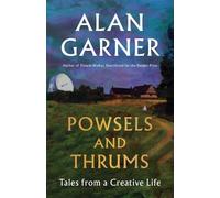 Alan Garner Powsels and Thrums (Copertina rigida)