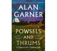 Alan Garner Powsels and Thrums (Tascabile)