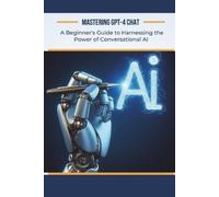 Alan Garvey Mastering GPT-4 Chat (Tascabile)