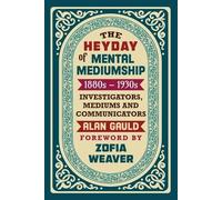 Alan Gauld The Heyday of Mental Mediumship (Tascabile)