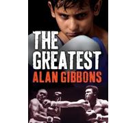 Alan Gibbons The Greatest (Tascabile) gr8reads