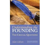 Alan Gibson Understanding the Founding (Copertina rigida)