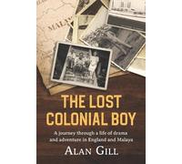 Alan Gill The Lost Colonial Boy (Tascabile)