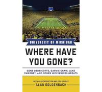 Alan Goldenbach University of Michigan (Copertina rigida) Where Have You Gone?