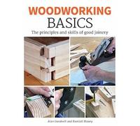 Alan Goodsell Randall A. Maxey Woodworking Basics (Tascabile)
