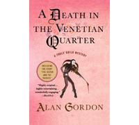Alan Gordon A Death in the Venetian Quarter (Tascabile)