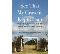 Alan Govenar Kip Lornell See That My Grave is Kept Clean (Copertina rigida)