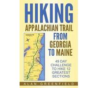 Alan Greenfield Aaron Hay Valencia P Hiking Appalachian Trail From G (Tascabile)