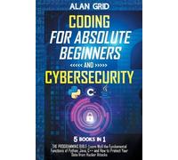 Alan Grid Coding for Absolute Beginners and Cybersecurity (Tascabile)