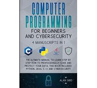 Alan Grid Computer Programming for Beginners and Cybersecurity (Tascabile)