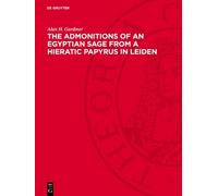 Alan H. Gardine The Admonitions of an Egyptian Sage from a Hi (Copertina rigida)