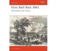 Alan Hankinson First Bull Run 1861 (Tascabile) Campaign