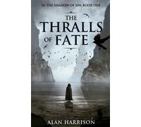 Alan Harrison The Thralls of Fate (Tascabile) In the Shadow of Sin