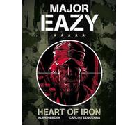 Alan Hebden Major Eazy: Heart of Iron (Copertina rigida)