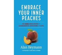 Alan Heymann Embrace Your Inner Peaches (Copertina rigida)