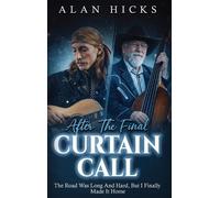Alan Hicks After The Final Curtain Call (Copertina rigida)