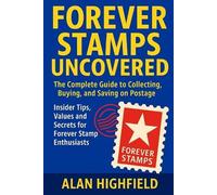 Alan Highfield Forever Stamps Uncovered (Tascabile)