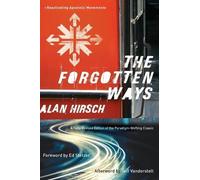 Alan Hirsch Jeff Vanderste The Forgotten Ways - Reactivating Aposto (Tascabile)