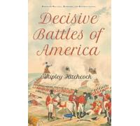 Alan Hitchcock Decisive Battles of America (Copertina rigida)