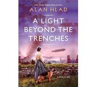 Alan Hlad A Light Beyond the Trenches (Tascabile)