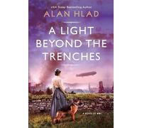 Alan Hlad A Light Beyond the Trenches (Tascabile)