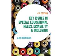 Alan Hodkinson Key Issues in Special Educational Needs, Disability a (Tascabile)