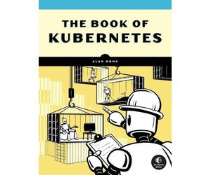 Alan Hohn The Book of Kubernetes (Tascabile)