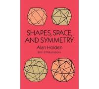Alan Holden Shapes, Space and Symmetry (Tascabile)