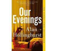 Alan Hollinghurst Our Evenings (Tascabile)