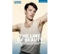 Alan Hollinghurst The Line of Beauty (Tascabile) Modern Plays