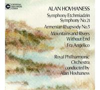 Alan Hovhaness: Symphony Etchmiadzin (Symphony No. 21) / Armenian Rhapsody No. 3 / Mountains and Rivers Without End / Fra Angelico (1993-08-19)