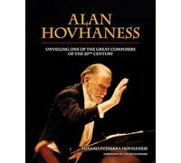 Alan Hovhaness: Unveiling One of the Great Composers of the 20th Century
