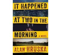 Alan Hruska It Happened at Two in the Morning (Tascabile)