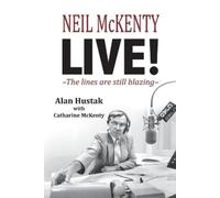 Alan Hustak Catharine Mc Neil McKenty Live - The lines are still bl (Tascabile)